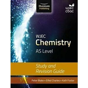 WJEC Chemistry for AS: Study and Revision Guide, Paperback - Kathryn Foster imagine