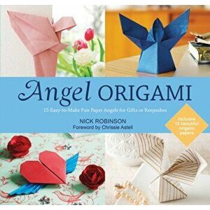 Angel Origami. 15 Easy-to-Make Fun Paper Angels for Gifts or Keepsakes, Paperback - Chrissie Astell imagine