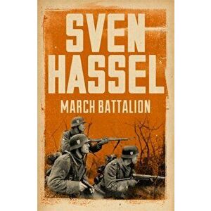 March Battalion, Paperback - Sven Hassel imagine
