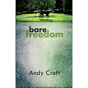 Bare Freedom, Paperback - Andy Croft imagine