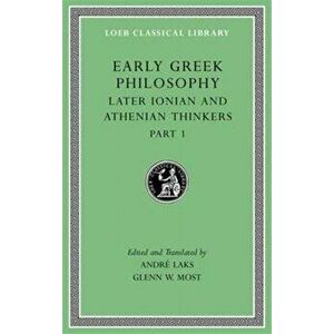 Early Greek Philosophy, Volume VI. Later Ionian and Athenian Thinkers, Part 1, Hardback - *** imagine