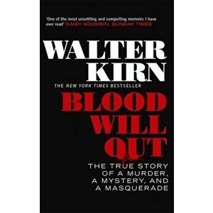 Blood Will Out, Paperback - Walter Kirn imagine