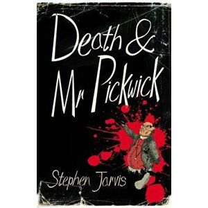 Death and Mr Pickwick, Paperback - Stephen Jarvis imagine