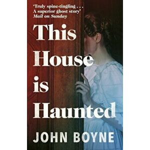 This House is Haunted, Paperback - John Boyne imagine