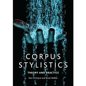 Corpus Stylistics. A Practical Introduction, Paperback - Brian Walker imagine