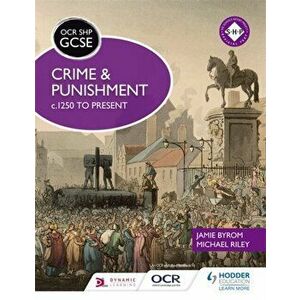 OCR GCSE History SHP: Crime and Punishment c.1250 to present, Paperback - Jamie Byrom imagine