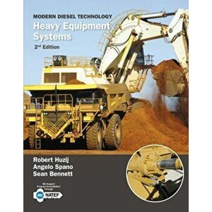 Modern Diesel Technology. Heavy Equipment Systems, Paperback - Sean Bennett imagine