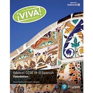 Viva! Edexcel GCSE Spanish Foundation Student Book, Paperback - Christopher Lillington imagine