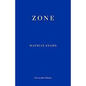Zone, Paperback - Mathias Enard imagine
