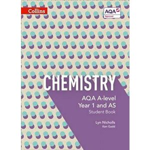 AQA A Level Chemistry Year 1 and AS Student Book, Paperback - Ken Gadd imagine