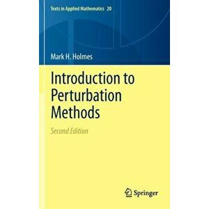 Introduction to Perturbation Methods, Hardback - Mark H. Holmes imagine