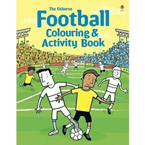 Football Colouring and Activity Book, Paperback - Kirsteen Robson imagine