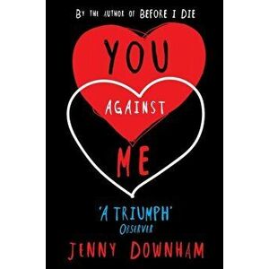 You Against Me, Paperback - Jenny Downham imagine