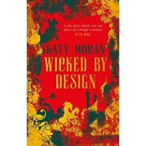 Wicked By Design, Hardback - Katy Moran imagine