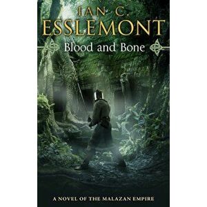 Blood and Bone. A Novel of the Malazan Empire, Paperback - Ian Cameron Esslemont imagine