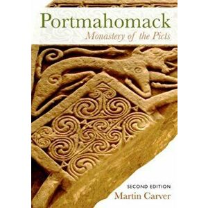 Portmahomack. Monastery of the Picts, Paperback - Martin Carver imagine