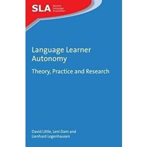 Language Learner Autonomy. Theory, Practice and Research, Paperback - Lienhard Legenhausen imagine