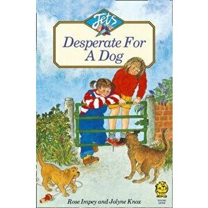 DESPERATE FOR A DOG, Paperback - Rose Impey imagine