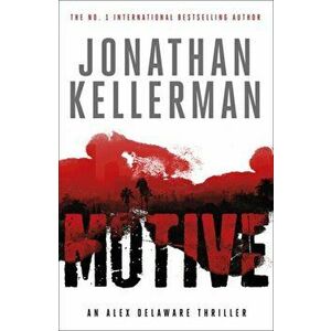 Motive (Alex Delaware series, Book 30). A twisting, unforgettable psychological thriller, Paperback - Jonathan Kellerman imagine