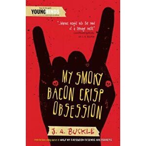 My Smoky Bacon Crisp Obsession, Paperback - J. A. Buckle imagine