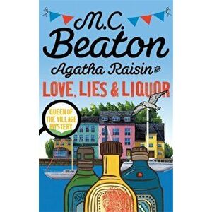Agatha Raisin and Love, Lies and Liquor, Paperback - M. C. Beaton imagine