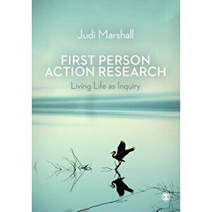 First Person Action Research. Living Life as Inquiry, Paperback - Judi Marshall imagine