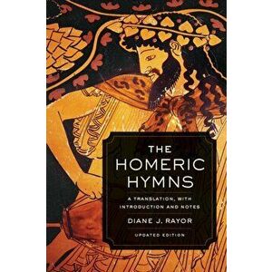 Homeric Hymns. A Translation, with Introduction and Notes, Paperback - Diane J. Rayor imagine