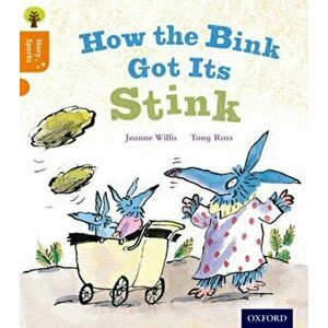 Oxford Reading Tree Story Sparks: Oxford Level 6: How the Bink Got Its Stink, Paperback - Jeanne Willis imagine