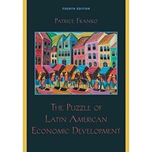 Puzzle of Latin American Economic Development, Paperback - Patrice Franko imagine