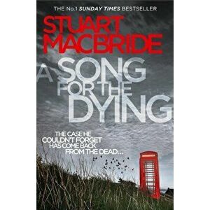 Song for the Dying, Paperback - Stuart MacBride imagine