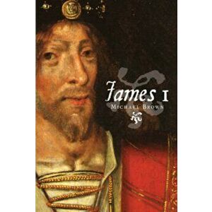 James I, Paperback - Michael Brown imagine