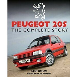 Peugeot 205. The Complete Story, Hardback - Adam Sloman imagine