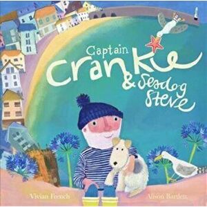 Captain Crankie and Seadog Steve, Paperback - Vivian French imagine