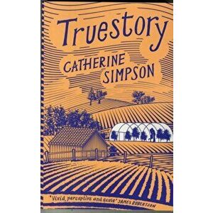 Truestory, Paperback - Catherine Simpson imagine