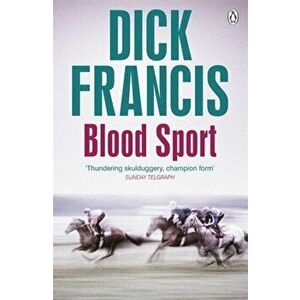 Blood Sport, Paperback - Dick Francis imagine