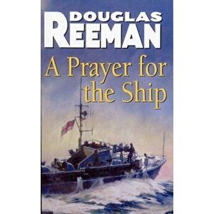 Prayer For The Ship, Paperback - Douglas Reeman imagine