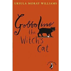 Gobbolino the Witch's Cat, Paperback - Ursula Moray Williams imagine