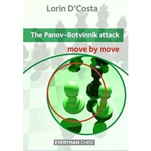 Panov-Botvinnik Attack: Move by Move, Paperback - Lorin D'Costa imagine