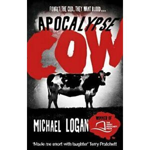 Apocalypse Cow, Paperback - Michael Logan imagine