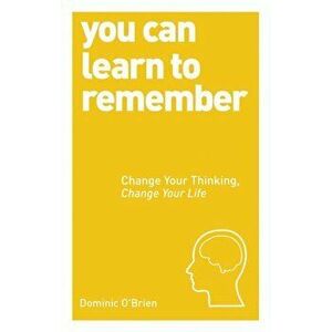 You Can Learn To Remember, Paperback - Dominic O'Brien imagine