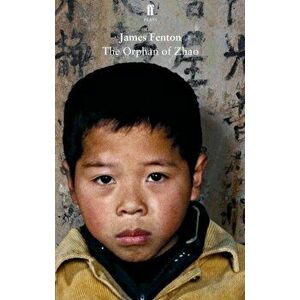 Orphan of Zhao, Paperback - James Fenton imagine