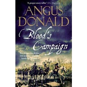 Blood's Campaign. There can only be one victor . . ., Hardback - Angus Donald imagine