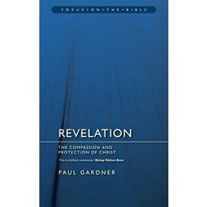 Revelation. The Compassion and Protection of Christ, Paperback - Paul Gardner imagine
