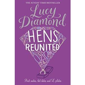 Hens Reunited, Paperback - Lucy Diamond imagine