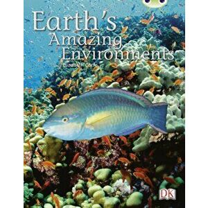 Bug Club NF White B/2A Earth's Amazing Environments, Paperback - Elizabeth Corfe imagine