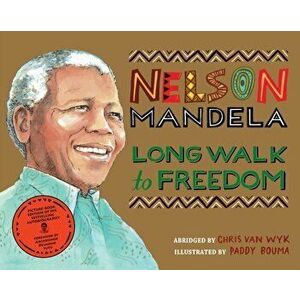Long Walk to Freedom. Illustrated Children's edition, Paperback - Nelson Mandela imagine