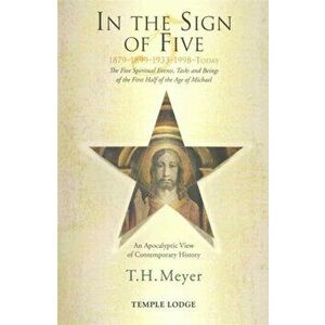 In the Sign of Five: 1879-1899-1933-1998 -Today, Paperback - T. H. Meyer imagine