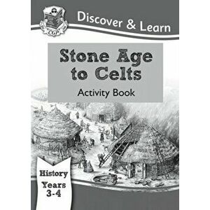 KS2 Discover & Learn: History - Stone Age to Celts Activity Book, Year 3 & 4, Paperback - *** imagine