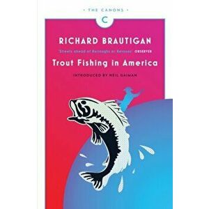 Trout Fishing in America, Paperback - Richard Brautigan imagine