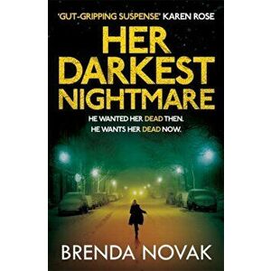 Her Darkest Nightmare. He wanted her dead then. He wants her dead now. (Evelyn Talbot series, Book 1), Paperback - Brenda Novak imagine